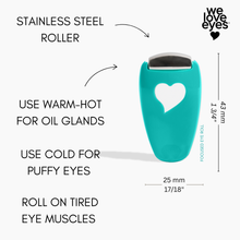 Load image into Gallery viewer, Teal roller with a heart design on a white background, labeled 'we love eyes'.