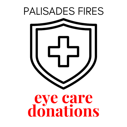 Palisades Fire Disaster Relief: Where Eye Clinics Can Donate Supplies / Where People Can Find Supplies