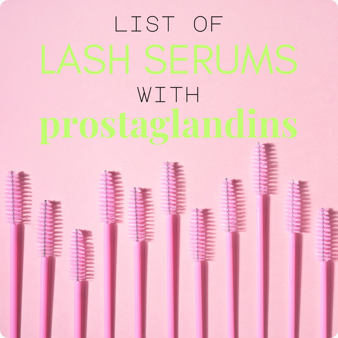 How to Spot Prostaglandin Analogues in Your Eyelash Serum: A Simple Guide by Dr. Tanya Gill, Optometrist